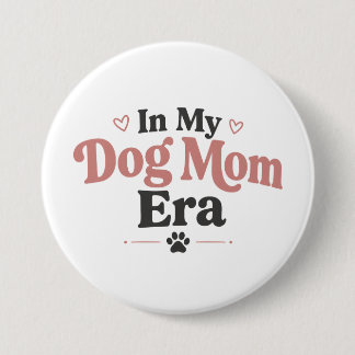 Badge Rond 7,6 Cm Cadeau Accessoires Maman Chien Mignon