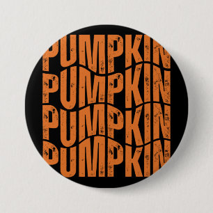 BADGE ROND 7,6 CM CADEAU DE TYPOGRAPHIE CITROUILLE