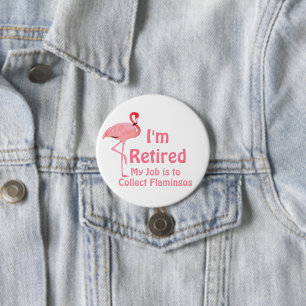 Badge Rond 7,6 Cm Cadeau farfelu pour une fête de retraite avec un f