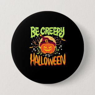 Badge Rond 7,6 Cm Cadeau Halloween Être Déplaisant C'Est Halloween