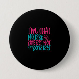 Badge Rond 7,6 Cm Cadeau pour infirmière   Je suis cette infirmière 