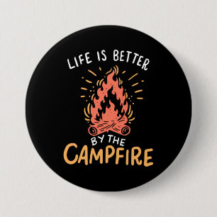 Badge Rond 7,6 Cm Camping - La vie est meilleure au feu de camp