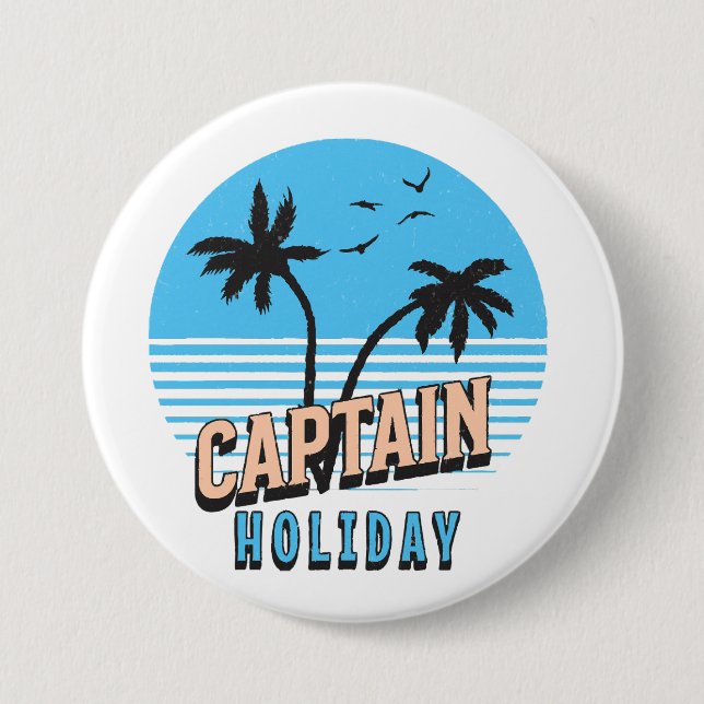 Badge Rond 7,6 Cm Capitaine Holiday (Devant)