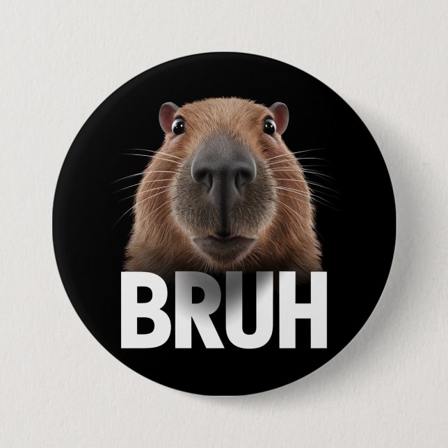 Badge Rond 7,6 Cm Capybara Drôle Bruh  (Devant)