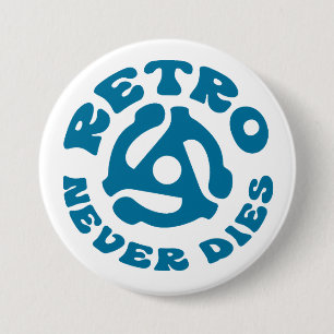 Badge Rond 7,6 Cm Carte Retro Never Dies 45 tr/min   VINTAGE