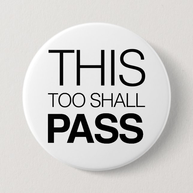 Badge Rond 7,6 Cm Ceci trop passera (Devant)