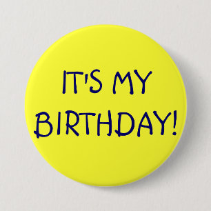 Badge Rond 7,6 Cm C'est MON ANNIVERSAIRE !