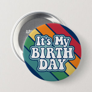 Badge Rond 7,6 Cm C'est mon anniversaire - Happy Stripe Rainbow Colo