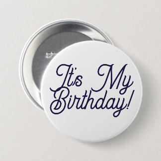 Badge Rond 7,6 Cm C'est mon bouton d'anniversaire épinglé