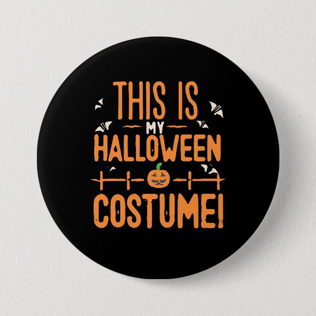 Badge Rond 7,6 Cm C'est mon costume d'Halloween  (Devant)