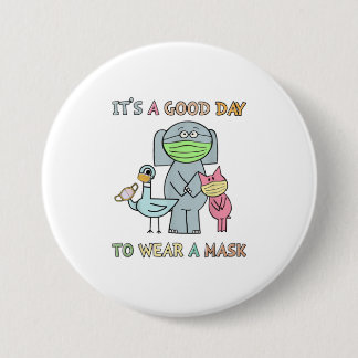Badge Rond 7,6 Cm C'Est Un Bon Jour Pour Porter Un Masque Au Pigeon