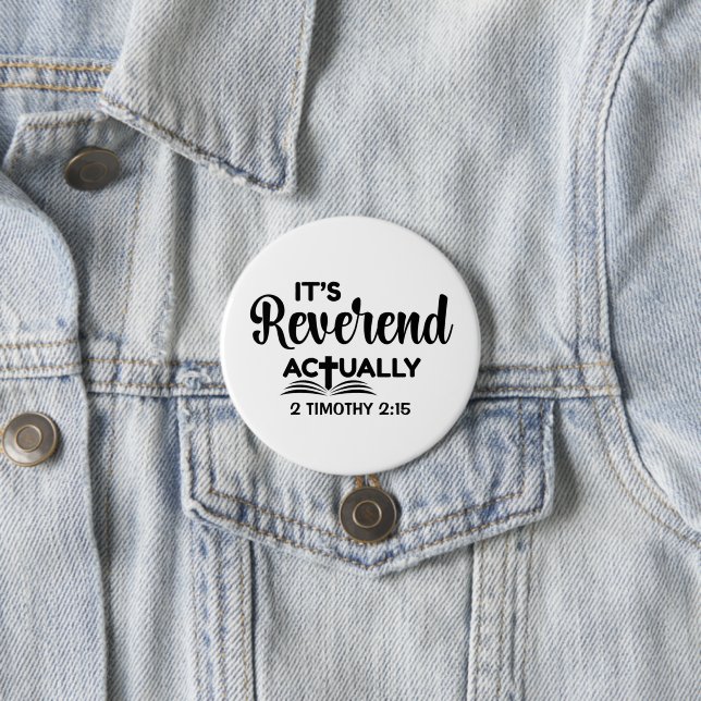 Badge Rond 7,6 Cm C'est vraiment révérend  (En situation)