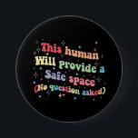 Badge Rond 7,6 Cm Cet homme va fournir un espace sûr sans doute<br><div class="desc">Cet homme fournira un espace sûr Sans question posée</div>