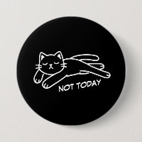 Chat Minimaliste Fatigué - Pas Aujourd'hui Bouton 