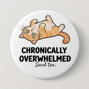 Badge Rond 7,6 Cm Chat stressé drôle avec TDAH de manière chronique 