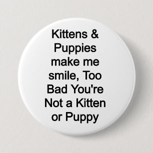 Badge Rond 7,6 Cm Chatons et chiots me font sourire