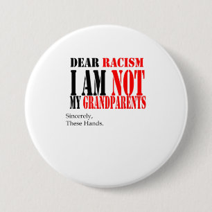 Badge Rond 7,6 Cm Cher racisme Je ne suis pas mes grands-parents Sin
