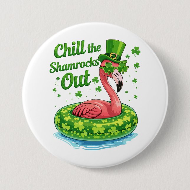 Badge Rond 7,6 Cm Chill The Shamrocks Out Funny  St Patrick’s Day (Devant)