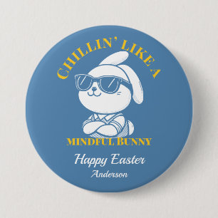 Badge Rond 7,6 Cm Chillin' like a Mindful Bunny Personnalisé Pâques