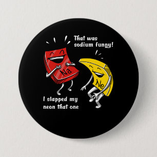 Badge Rond 7,6 Cm Chimie Qui Était Sodium Drôle Science Plaisanter