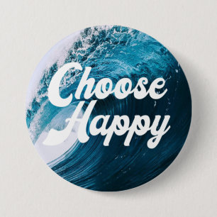 Badge Rond 7,6 Cm Choisir heureux