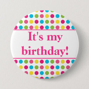 Badge Rond 7,6 Cm Coloré points roses C'est mon anniversaire