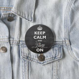 Badge Rond 7,6 Cm Conserver Le Calme Et La Fête Sur Chalkboard Drôle