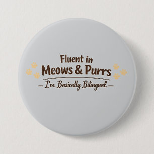 Badge Rond 7,6 Cm Courant en miaulements et ronronnements Cadeau drô