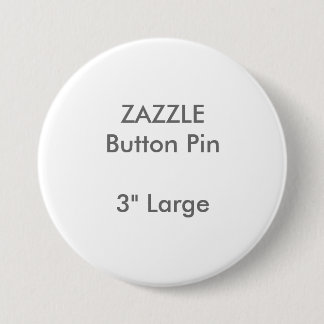 Badge Rond 7,6 Cm Coutume 3" de ZAZZLE grand Pin rond de bouton