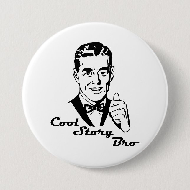 Badge Rond 7,6 Cm Cru frais de Bro d'histoire rétro (Devant)