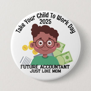 Badge Rond 7,6 Cm Custom AA Boy Finance Apportez Votre Enfant Au Tra