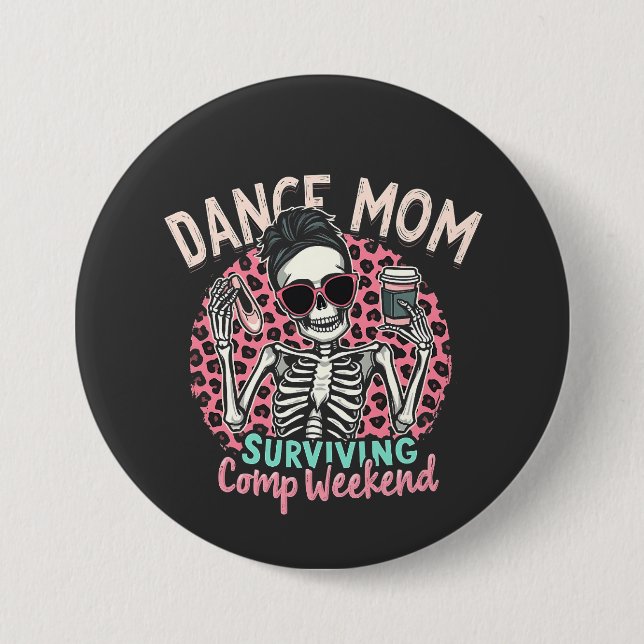 Badge Rond 7,6 Cm Dance Maman Survie Comp Week-end (Devant)