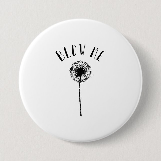 Badge Rond 7,6 Cm Dandelion drôle me souffle femme tee TShirt (Devant)