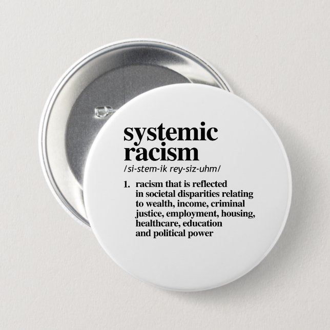 Badge Rond 7,6 Cm Définition du racisme systémique (Devant & derrière)
