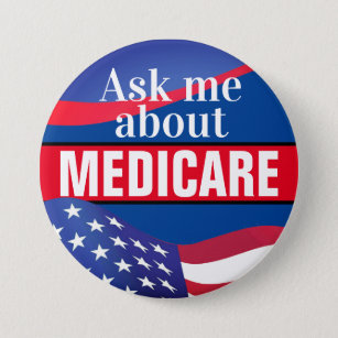 Badge Rond 7,6 Cm Demandez-moi à propos du bouton Medicare