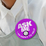 Badge Rond 7,6 Cm Demandez-moi Je suis heureux d'aider le bouton vio<br><div class="desc">Demandez-moi Je suis heureux d'aider, slogan en gras et smillie service à la clientèle ou aide badge bouton. Faites savoir à vos clients ou au public que vous êtes disponible pour aider avec ce badge violet et blanc. La couleur Arrière - plan peut être modifiée si nécessaire. Conçu par www.mylittleeden.com...</div>