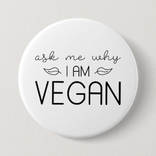 Badge Rond 7,6 Cm Demandez-Moi Pourquoi Je Suis Vegan