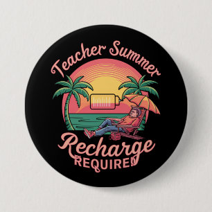Badge Rond 7,6 Cm Dernier jour d'école pour la recharge estivale des