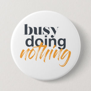 Badge Rond 7,6 Cm Design urbain, moderne et tendance de Busy Doy Not
