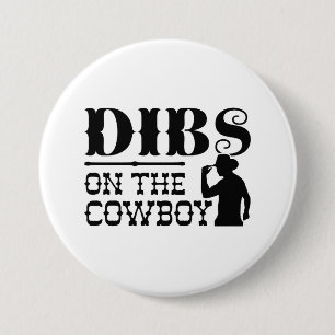 Badge Rond 7,6 Cm Dibs Sur Le Cowboy