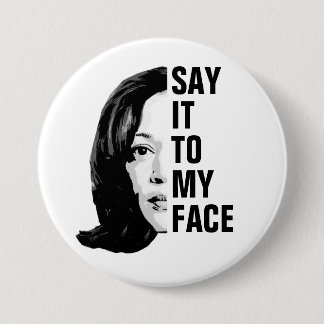 Badge Rond 7,6 Cm Dis-le-moi en face - Kamala Harris