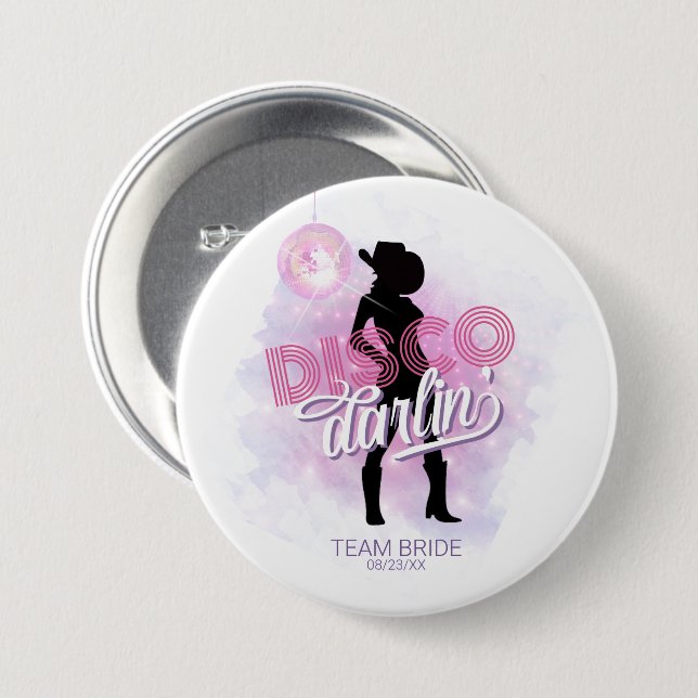 Badge Rond 7,6 Cm Disco Darlin' Équipe de la mariée Bride ID928  (Devant & derrière)