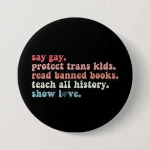 Badge Rond 7,6 Cm Dites Gay Protégez les enfants trans lisent les li
