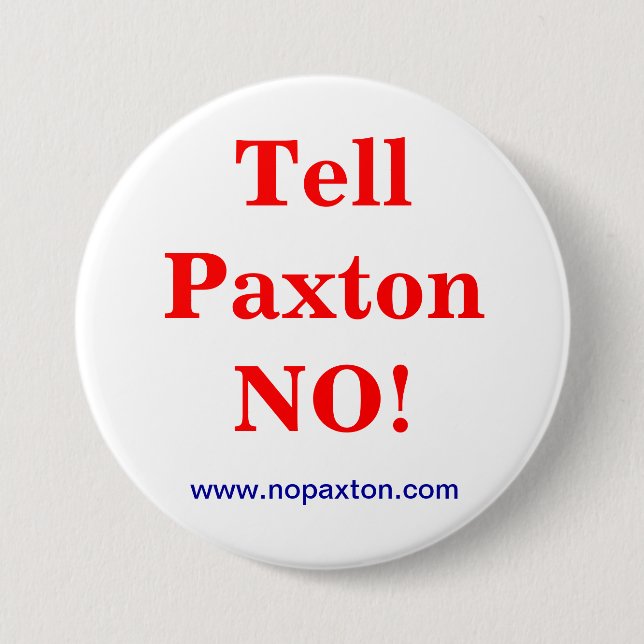Badge Rond 7,6 Cm Dites Paxton non ! (Devant)