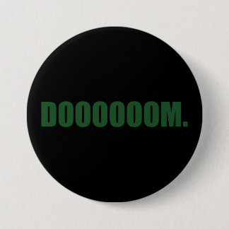 Badge Rond 7,6 Cm DOOOOOM. Bouton en vert