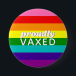 Badge Rond 7,6 Cm Drapeau Gay pride Baker Arc-en-ciel Fier Vaxé<br><div class="desc">Le design original de Gilbert Baker incluant la bande rose; texte modifiable,  mis en place pour le vaccin contre la grippe 19</div>