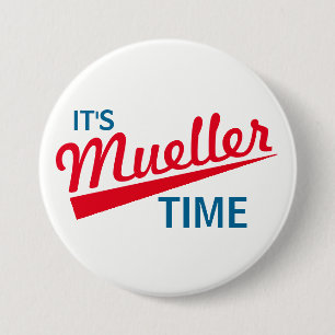Badge Rond 7,6 Cm Drôle "il est temps de Mueller "