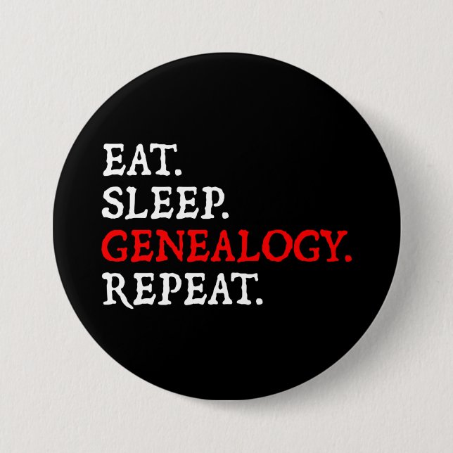 Badge Rond 7,6 Cm Eat. Sleep. Genealogy. Repeat. (Devant)