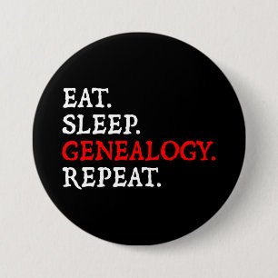 Badge Rond 7,6 Cm Eat. Sleep. Genealogy. Repeat.