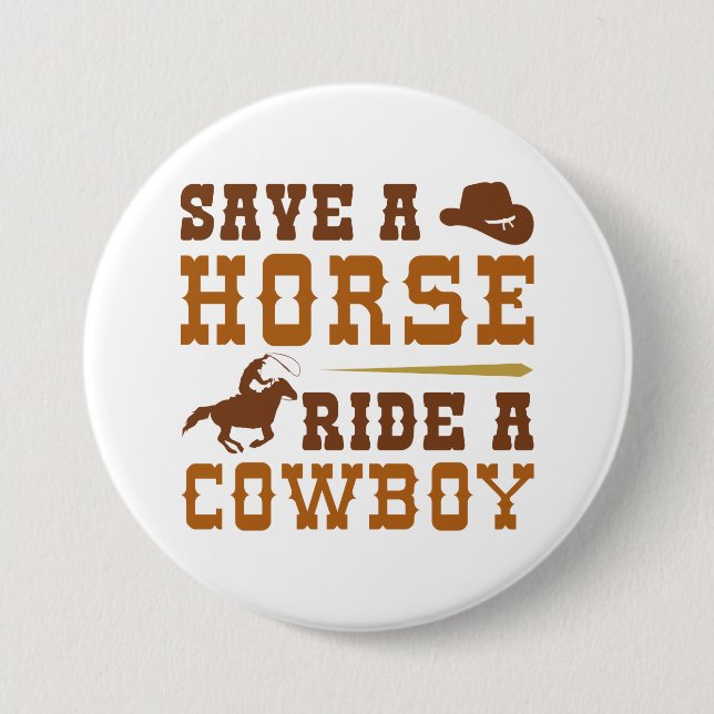 Badge Rond 7,6 Cm Économisez Une Promenade À Cheval Sur Un Cowboy (Devant)